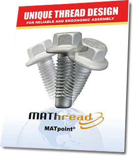 MAThread Brochure - #1 Choice for Engineered Fasteners, Special Cold Heading, Special Fasteners, Cold Headed Fasteners, Cold Headed Products, Metric Fasteners, Metric Screws, Metric Bolts, and MAThreadR.<br /> 